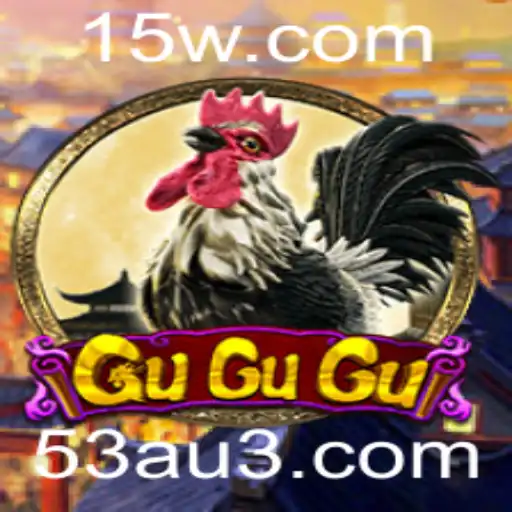 Descubra o Fascinante Mundo do Jogo GuGuGu com a Palavra-Chave 53A
